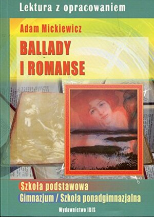 Ballady i romanse by Adam Mickiewicz