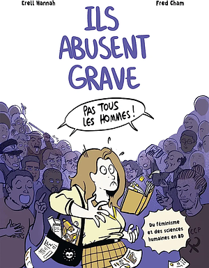 Ils abusent grave by Erell Hannah, Fred Cham