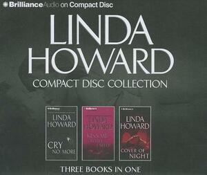 Linda Howard Compact Disc Collection 2: Cry No More, Kiss Me While I Sleep, Cover of Night by Linda Howard