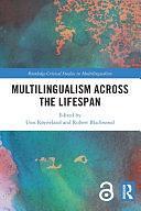 Multilingualism Across the Lifespan by Unn Røyneland, Robert Blackwood