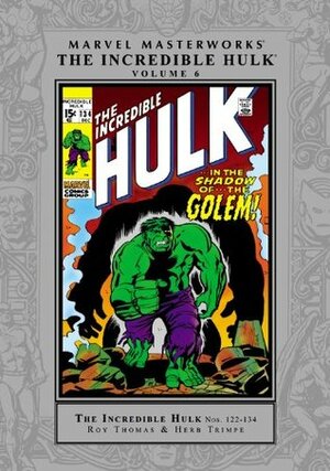 Marvel Masterworks: The Incredible Hulk, Vol. 6 by Roy Thomas