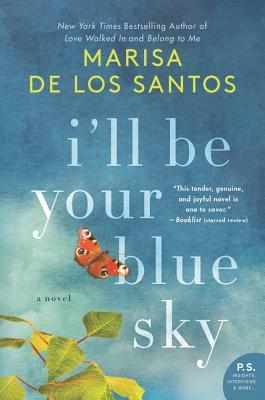 I'll Be Your Blue Sky by Marisa de los Santos