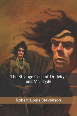 The Strange Case of Dr. Jekyll and Mr. Hyde by Robert Louis Stevenson