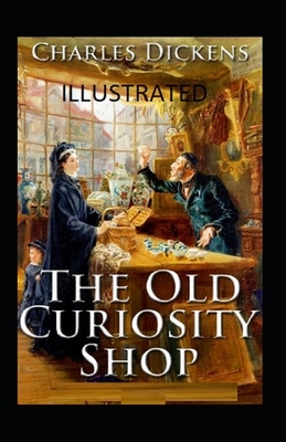 The Old Curiosity Shop Illustrated by Charles Dickens