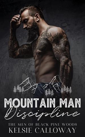 Mountain Man Discipline by Kelsie Calloway, Kelsie Calloway