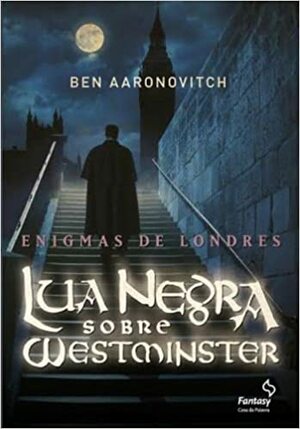 Lua Negra Sobre Westminster: Enigmas de Londres 2 by Ben Aaronovitch, Débora Guimarães Isidoro