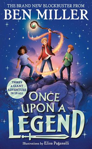 Once Upon a Legend by Ben Miller