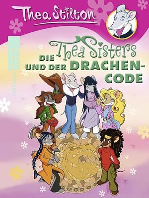Die Thea Sisters und der Drachencode by Thea Stilton