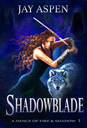 Shadowblade by Jay Aspen