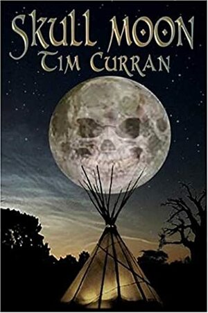 Skull Moon by Tim Curran