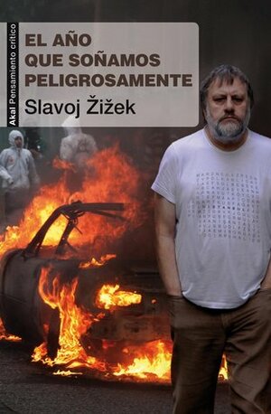 El año que soñamos peligrosamente by Slavoj Žižek