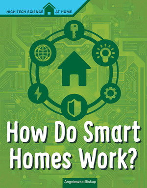 How Do Smart Homes Work? by Agnieszka Biskup