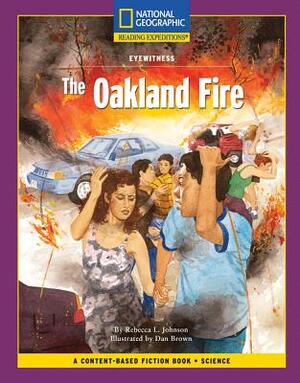 Content-Based Chapter Books Fiction (Science: Eyewitness): The Oakland Fire by National Geographic Learning