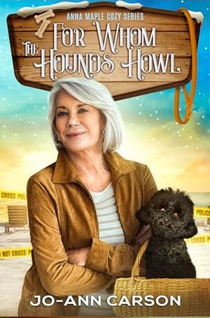 For Whom the Hounds Howl  by Jo-Ann Carson