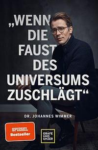 Wenn die Faust des Universums zuschlägt by Dr Johannes Wimmer