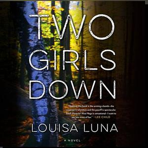 Two Girls Down by Louisa Luna