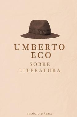 Sobre Literatura by Umberto Eco