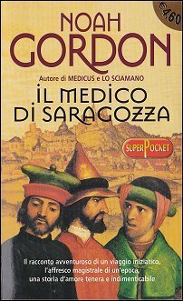 Il medico di Saragozza by Noah Gordon