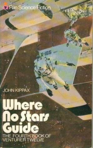 Where No Stars Guide by John Kippax