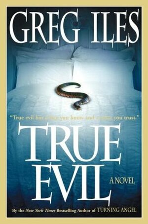 True Evil by Greg Iles