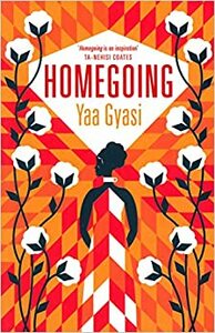 Homegoing by Yaa Gyasi