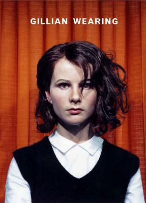 Gillian Wearing by Gillian Wearing, Daniel F. Herrmann