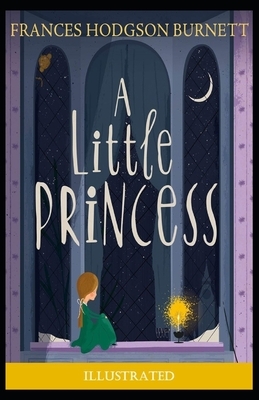 A Little Princess Illustrated by Frances Hodgson Burnett