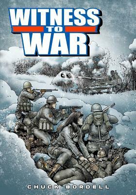 Witness to War by Chuck Bordell