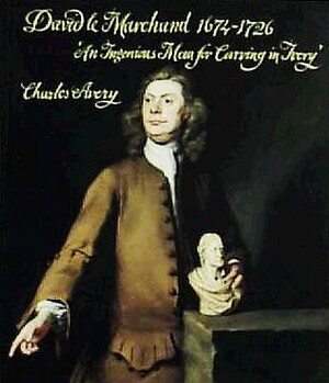 David Le Marchand, 1674-1726: "An Ingenious Man for Carving in Ivory" by Charles Avery