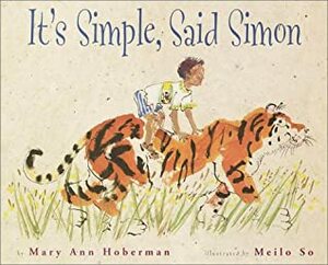It's Simple, Said Simon by Mary Ann Hoberman, Meilo So