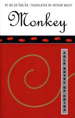 Monkey: Folk Novel of China by Wu Ch'eng-En