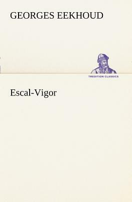 Escal-Vigor by Georges Eekhoud