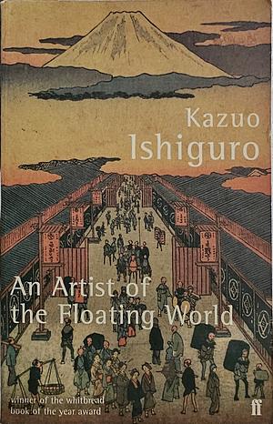 An Artist of the Floating World by Kazuo Ishiguro