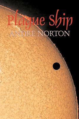 Plague Ship by Andre Norton, Science Fiction, Space Opera, Adventure by Andre Norton