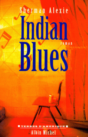 Indian Blues by Sherman Alexie