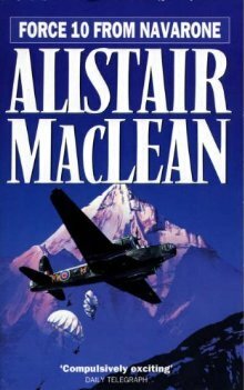 Force 10 from Navarone by Alistair MacLean