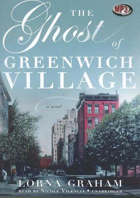 The Ghost of Greenwich Village by Lorna Graham