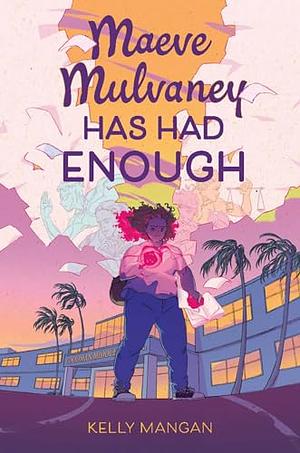 Maeve Mulvaney Has Had Enough by Kelly Mangan