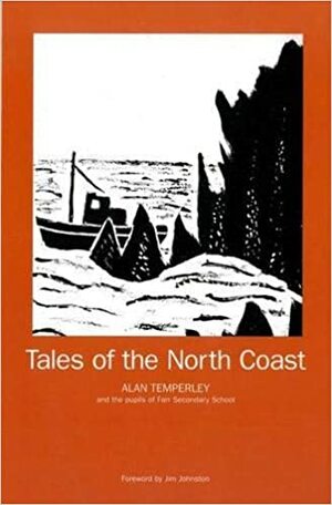 Tales of the North Coast: The Beautiful and Remote North Coast of Scotland from Melvich to Tongue by Alan Temperley