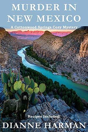 Murder in New Mexico by Dianne Harman, Dianne Harman