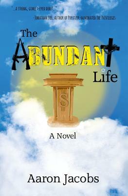 The Abundant Life by Aaron Jacobs