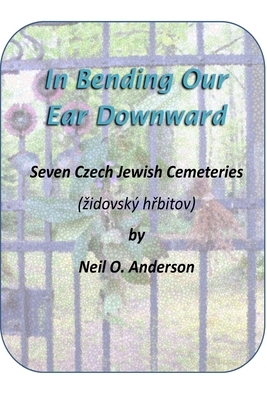 In Bending Our Ear Downward by Neil Anderson