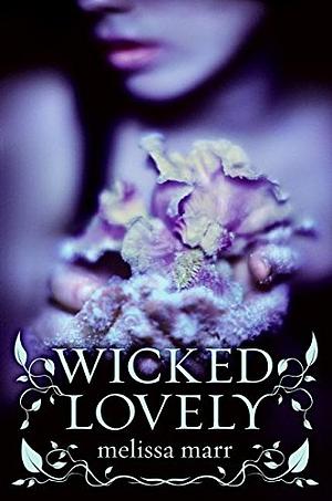 Wicked Lovely by Melissa Marr