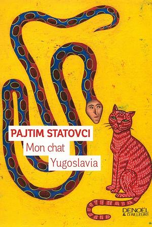 Mon chat Yugoslavia by Pajtim Statovci