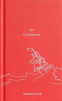 On Confidence by The School of Life