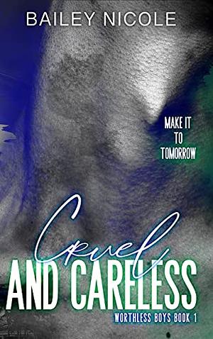 Cruel and Careless by Bailey Nicole