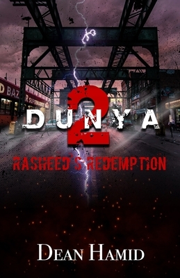 Dunya 2: Rasheed's redemption by Dean Hamid