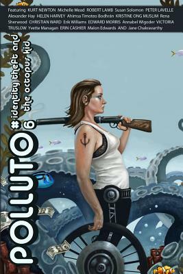 Polluto 6 - Identity Theft & the Octopus Kid by Adam Lowe