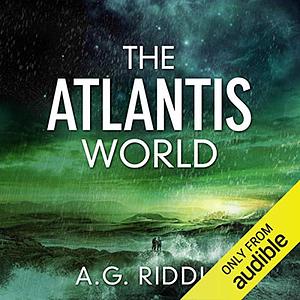 The Atlantis World by A.G. Riddle