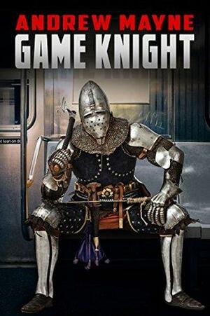 Game Knight by Andrew Mayne